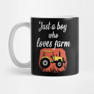Just a boy who loves farm Mug